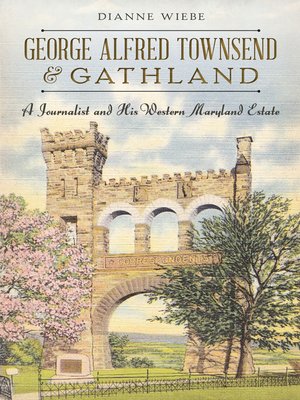cover image of George Alfred Townsend and Gathland